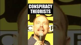 Conspiracy Theorists [upl. by Nicodemus]