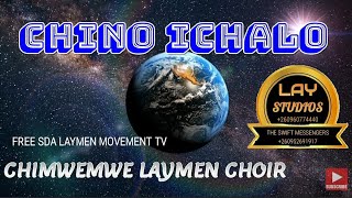 CHINO ICHALO BY CHIMWEMWE LAYMEN CHOIR prod Christopher kansongi [upl. by Yann]