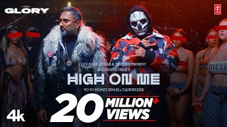 HIGH ON ME VIDEO SONG YO YO HONEY SINGH  TALWIINDER  GLORY  BHUSHAN KUMAR [upl. by Acsirp]