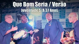 Que bom seria  Verão  Juventude SA 37 Anos Pagode Anos 90 pagode90 [upl. by Idelson864]