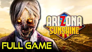 Arizona Sunshine  Full Game Walkthrough  No Commentary [upl. by Muldon]