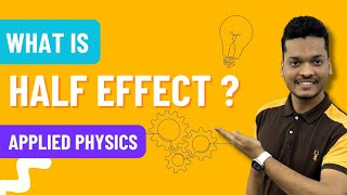 What is Hall Effect   Engineering physics  Semiconductors in detail [upl. by Saval]