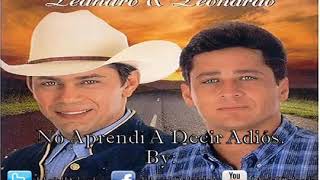 Leandro Y LeonardoNo Aprendi A Decir Adios [upl. by Anyl691]