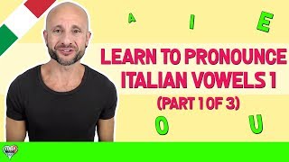 How to Pronounce Italian Vowels  Part 1  Learn Italian Language Pronunciation [upl. by Etteniuq]