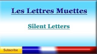 French Lesson 53  French Pronunciation  Silent Letters  Prononciation Française [upl. by Aihtebat]