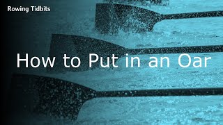 How to put in an Oar Rowing [upl. by Drusie]