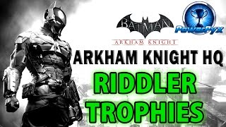 Batman Arkham Knight  Arkham Knight HQ  All Riddler Trophy Locations [upl. by Aiynot]