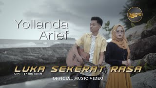 Yollanda amp Arief  Luka Sekerat Rasa Official Music Video  Lagu Pop Melayu [upl. by Hgieliak]