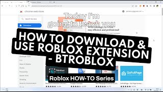 HOW TO DOWNLOAD amp USE ROBLOX EXTENSION  BTROBLOX  Roblox HOWTO Series TKOF tech Studio [upl. by Gnov970]