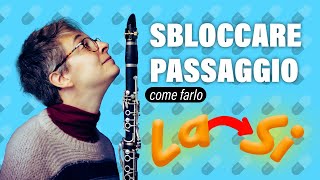 Clarinetto➡️Passaggio LASI SBLOCCALO consigli in 2 passaggi [upl. by Ahsatel]