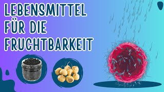 6 Lebensmittel die gut für die Fruchtbarkeit sind [upl. by Nicol36]