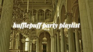 pov youre in a hufflepuff party  playlist [upl. by Anavrin]