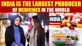 INDIA is the Largest Producer of Medicines in the World  Pakistani Public Reactions [upl. by Prussian905]