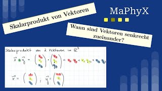 Skalarprodukt berechnen und orthogonale senkrechte Vektoren erkennen [upl. by Kati178]