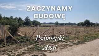 Podmiejski Azyl  Zaczynamy budowę  E01 [upl. by Biernat]