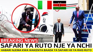 BREAKING NEWS RAIS RUTO KUSAFIRI NJE Ya NCHI Hadi ITALIA Kwa KUTAFUTA UFADHILII Wa MIRADI HII [upl. by Idalia71]