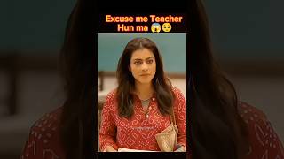 KajolExcuse me Teacher han ma😱😯kajol attitude 🔥youtubeshorts [upl. by O'Brien735]