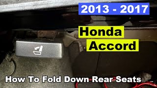 DIY 2013 2014 2015 2016 2017 Honda Accord Fold Down Rear Seats [upl. by Valerio474]