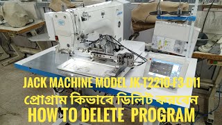 JACK MACHINE MODEL JKT2210F3D11 প্রোগ্রাম কিভাবে ডিলিট করবেন How to delete the program [upl. by Enortna]