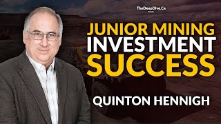 The Essentials of Junior Mining Investment Success With Quinton Hennigh [upl. by Enitsirt]