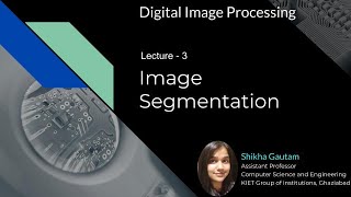 Lecture 3  Edge Detection Techniques  Image Segmentation  Digital Image Processing Engineering [upl. by Tace]