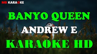 BANYO QUEEN  ANDREW E  HD KARAOKE [upl. by Mohandis]