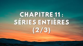 Chapitre 11  Séries entières 23 [upl. by Ialda982]