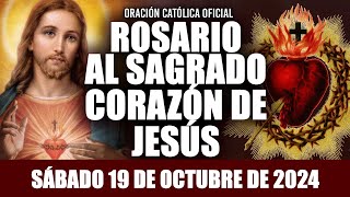 ROSARIO AL SAGRADO CORAZÓN DE HOY SÁBADO 19 DE OCTUBRE DE 2024 SAGRADO CORAZÓN DE JESÚS [upl. by Inot]