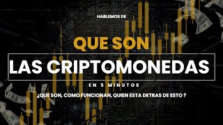 Criptomonedas Qué SON Cómo FUNCIONAN y Quién Está Detrás [upl. by Nirrad478]