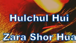 Hulchal hui Zara shor huwaKaraoke Female PartLyrics [upl. by Rogovy]