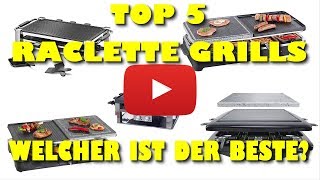 🏆 Die 5 besten Raclette Grill Geräte  Welches ist der beste Raclette Grill [upl. by Otilopih]