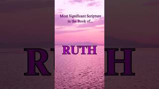 Book of Ruth  Most Significant Scripture biblestudy biblequote bible [upl. by Bick]