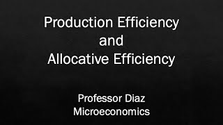 Production Efficiency and Allocative Efficiency [upl. by Oribelle]