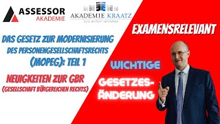 Sehr examensrelevant Gesetz zur Modernisierung des Personengesellschaftsrechts MoPeG Teil 1 GbR [upl. by Corilla]