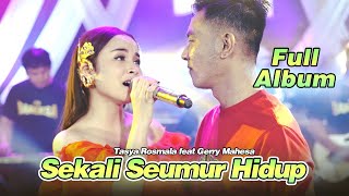 Full Album Tasya Rosmala Feat Gerry Mahesa Sekali Seumur Hidup OK [upl. by Zirkle]