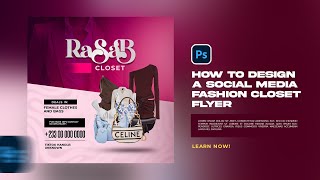 How to Design a social media Fashion Closet flyer using Photoshop [upl. by Ahseel33]