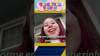 Música para dormir  Valentina Pontes na Historia engraçada do Bebê que queria Dormir [upl. by Edecrem]