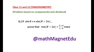 Class 11 and 12 Trigonometry Problem Based On Componendo and Dividendo [upl. by Heilman]