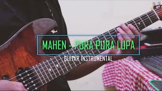 MAHEN  PURA PURA LUPA GUITAR INSTRUMENTAL [upl. by Nomis]