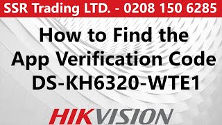 How to find Hikvision Intercom App Verification Code DSKH6320WTE Screen [upl. by Rosenfeld]