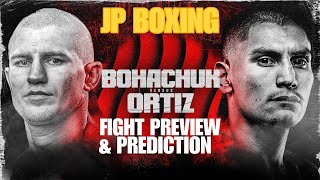 Bohachuk Vs Ortiz Jr  Fight Preview amp Prediction 🥊 [upl. by Odlanyar]