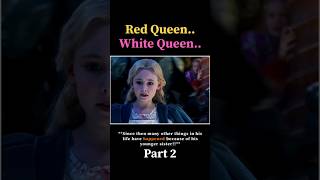 Red Queen amp White Queen 🤯🥵 Part 2 shorts youtybeshorts ytshorts explainerroniee [upl. by Anayi]