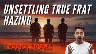 Unsettling TRUE Frat Hazing Horror Stories [upl. by Ahsinwad511]