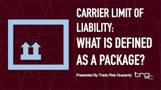 Carrier Limit of Liability  What is Defined as a Package [upl. by Valeria973]