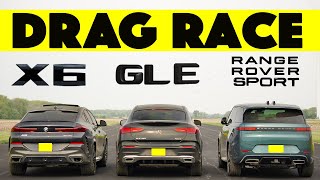 UK vs Germany Range Rover Sport vs BMW X6 vs Mercedes Benz GLE Coupe Drag and Roll Race [upl. by Halimeda]