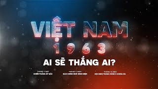 Việt Nam 1963  Ai sẽ thắng ai  Media21 [upl. by Erv]