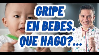 Gripe en bebes síntomas y tratamiento  descúbrelo todo aquí [upl. by Ykcub353]