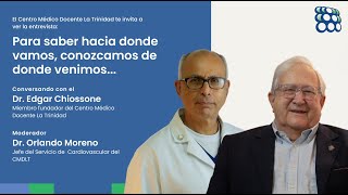 Para saber hacia donde vamos conozcamos de donde venimos  Entrevista al Dr Edgar Chiossone [upl. by Assin]