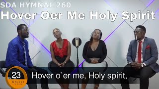 Hover Oer Me Holy Spirit With Lyrics  Fill Me Now Hymn Lyrics  SDA HYMNAL 260 [upl. by Treblih]