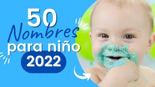 50 Nombres para NIÑO en tendencia 2022 👼 NOMBRES de niños bonitos con SIGNIFICADO 💙 [upl. by Damahom606]